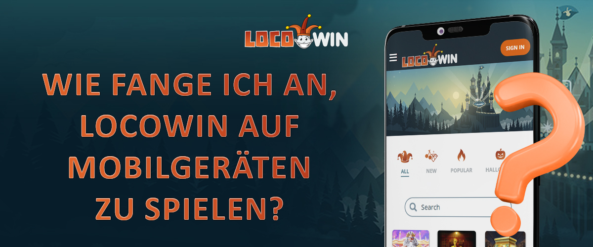 Beginnen Sie mit dem Spielen im Locowin Online-Casino von Ihrem mobilen Gerät aus